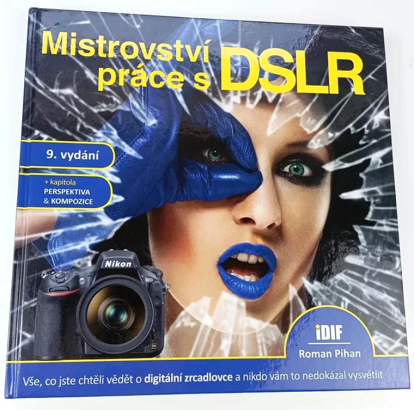 Mistrovství práce s DSLR (Roman Pihan, 2014)