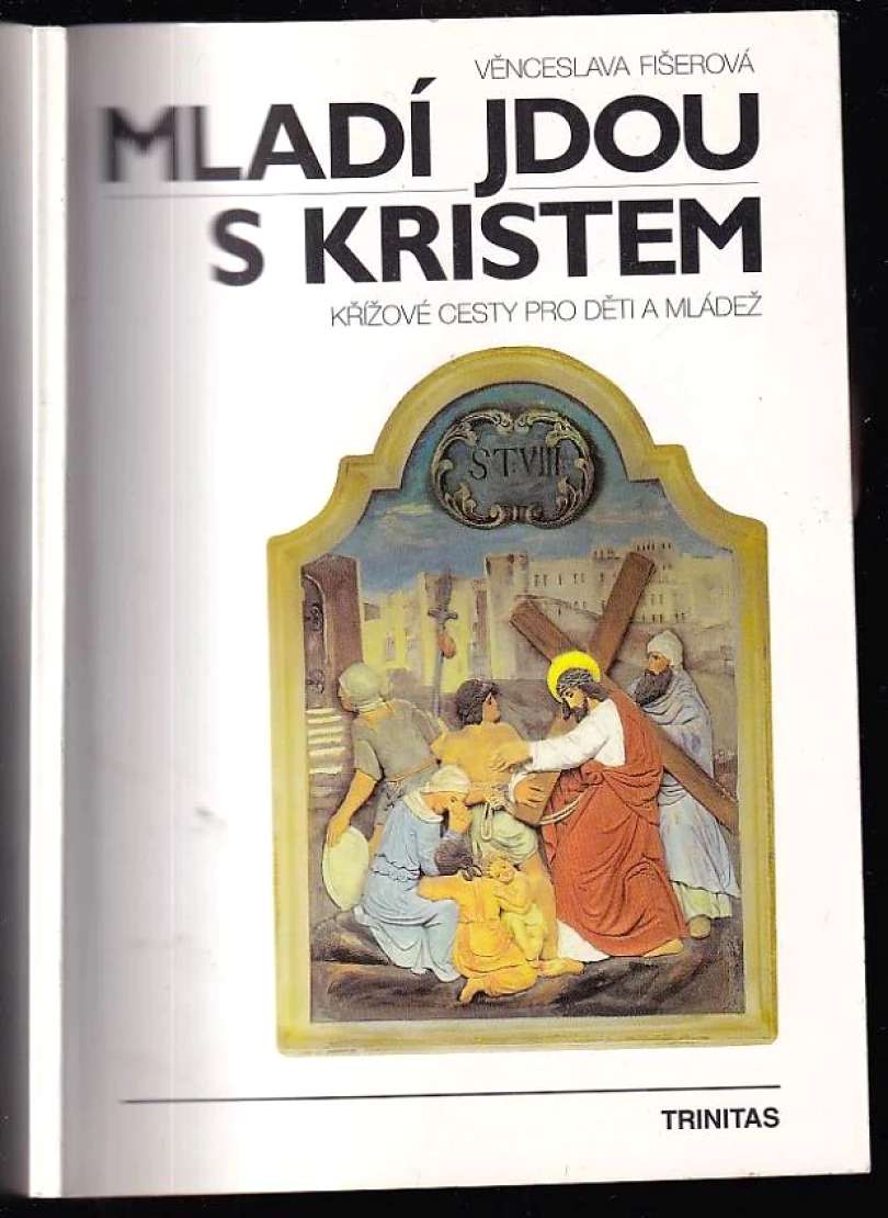 Mladí jdou s Kristem (Věnceslava Fišerová, 1996)