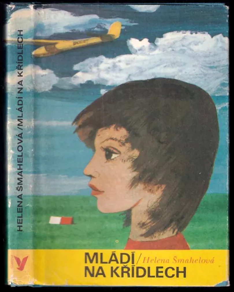 Levně Mládí na křídlech (Helena Šmahelová, 1978)