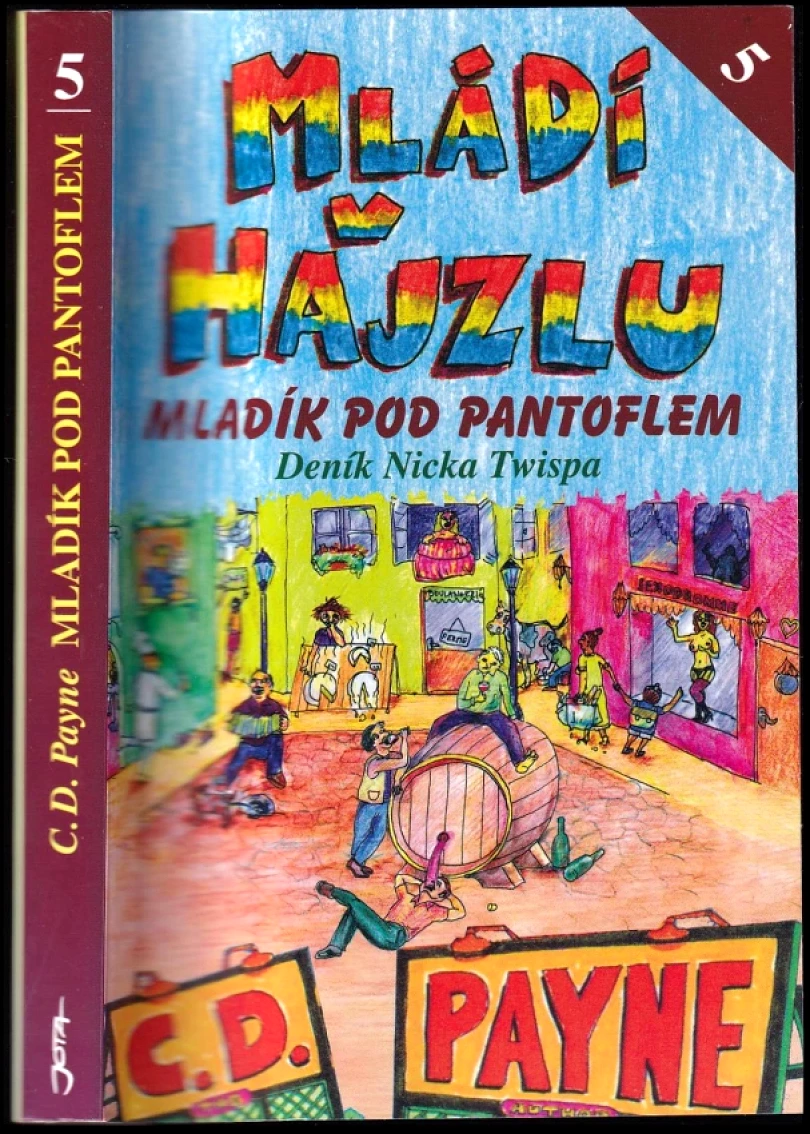 Mládí v hajzlu- další pokračování deníku Nicka Twispa (C. D Payne, 2005)