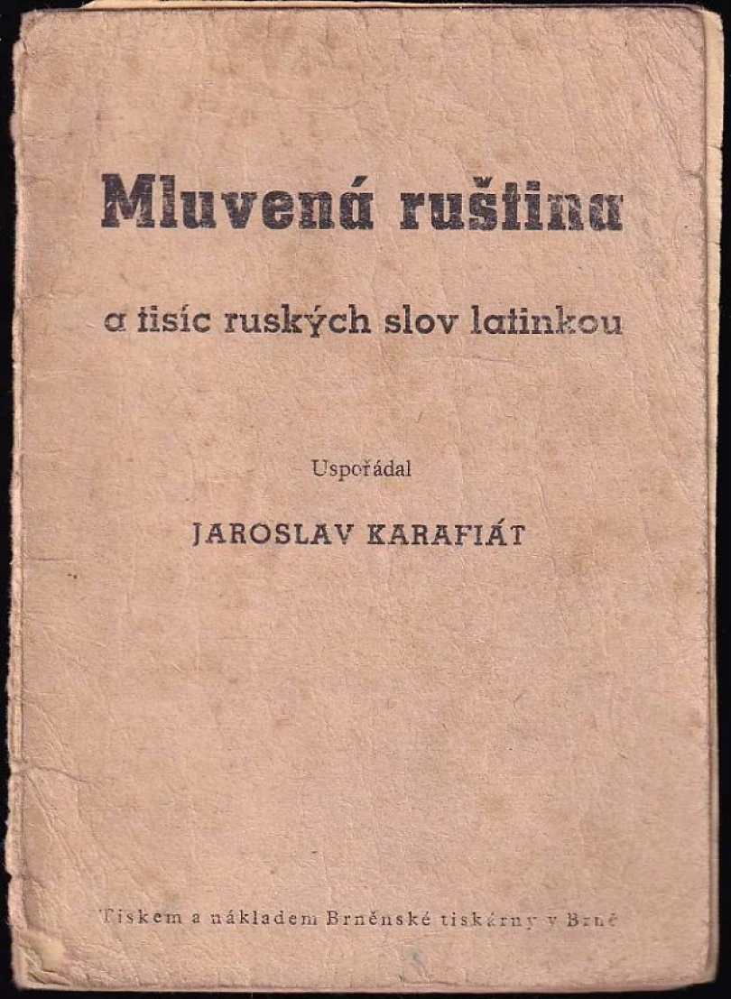 Mluvená ruština a tisíc ruských slov latinkou - NEKOMPLETNÍ (Jaroslav Karafiát, 1945)