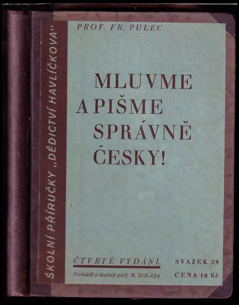 Levně Mluvme a pišme správně česky! (František Pulec, 1929)
