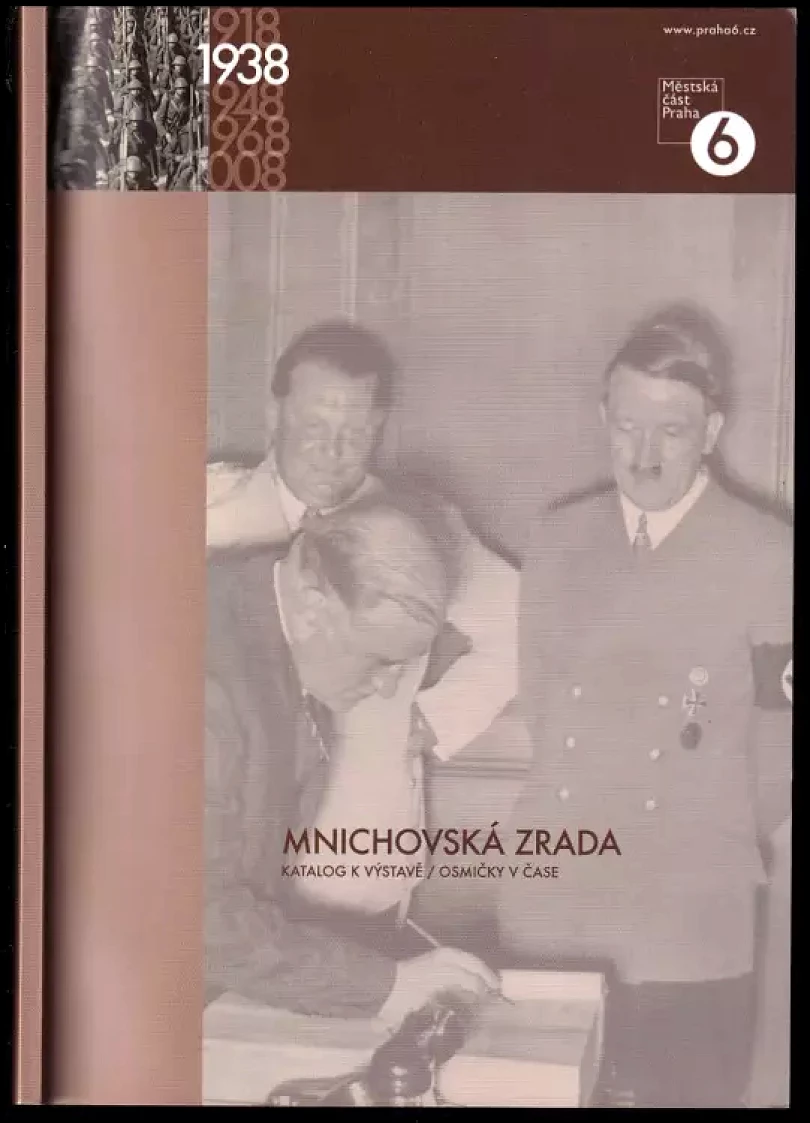 Levně Mnichovská zrada: katalog k výstavě- osmičky v čase (, 2008)