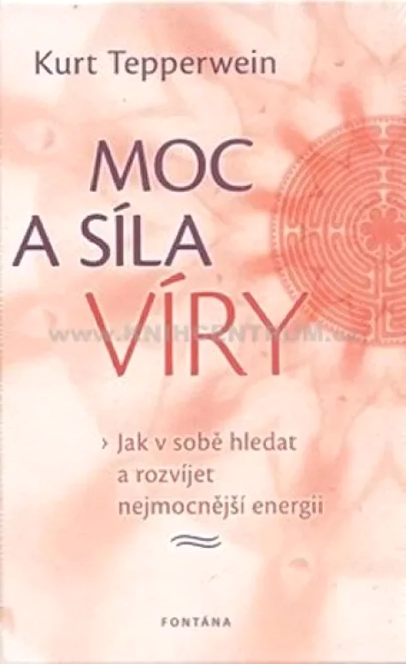 Moc a síla víry (Kurt Tepperwein, 2011)