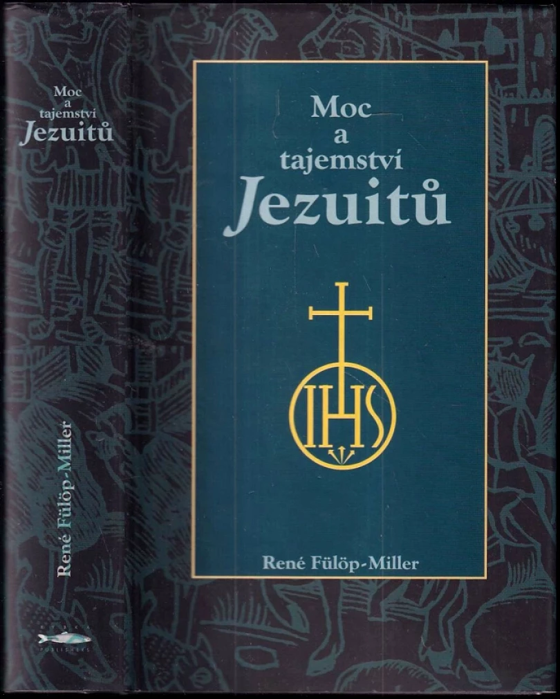 Levně Moc a tajemství jezuitů (René Fülöp-Miller, 2000)