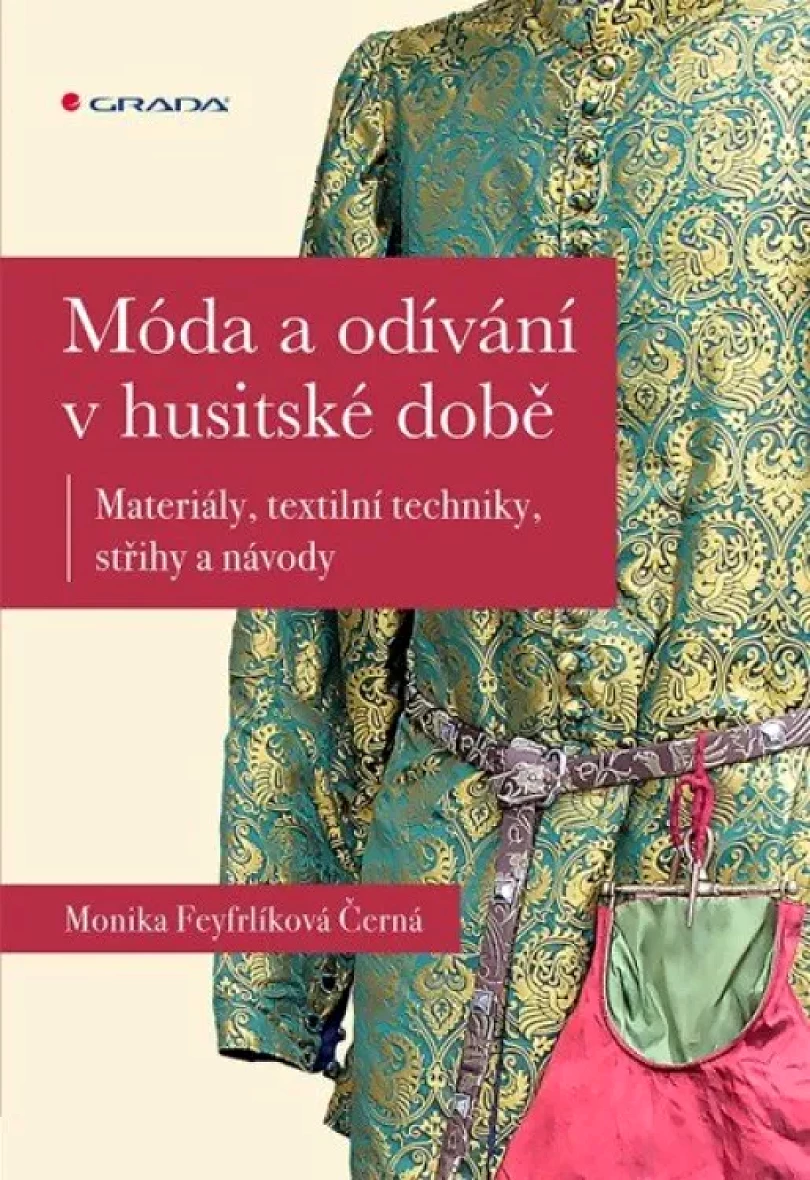 Móda a odívání v husitské době (Monika Černá-Feyfrlíková,, 2020)