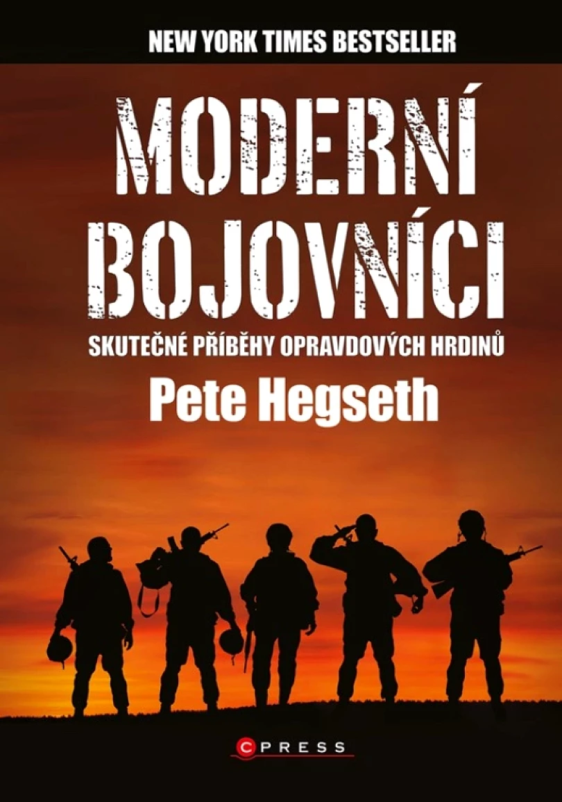 Moderní bojovníci - skutečné příběhy hrdinů (Hegseth Pete, 2023)