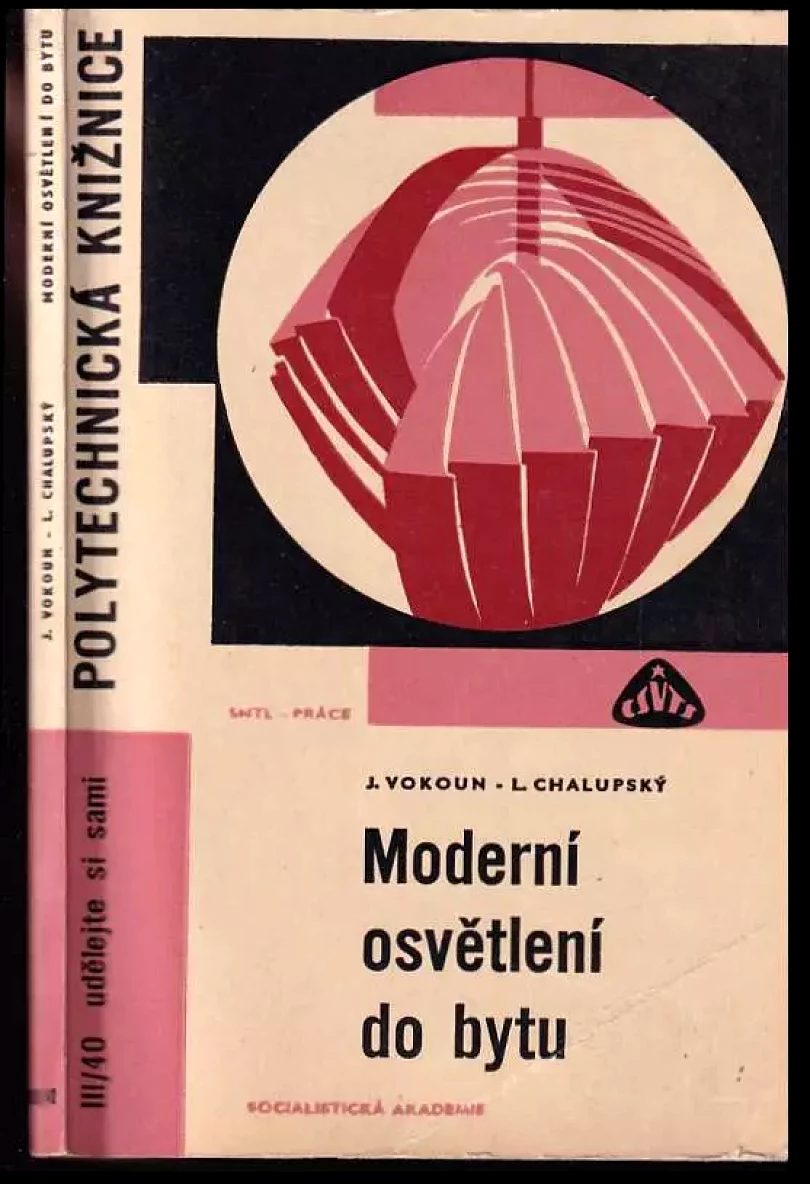 Levně Moderní osvětlení do bytu (Ladislav Chalupský, 1968)