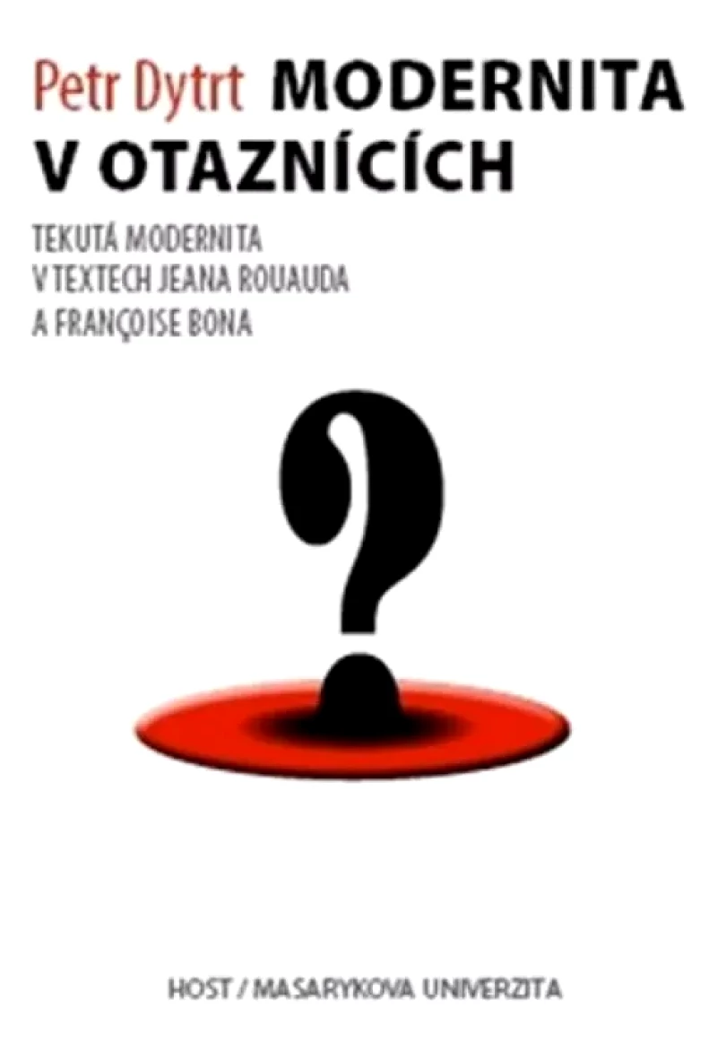 Modernita v otaznících (Petr Dytrt, 2013)