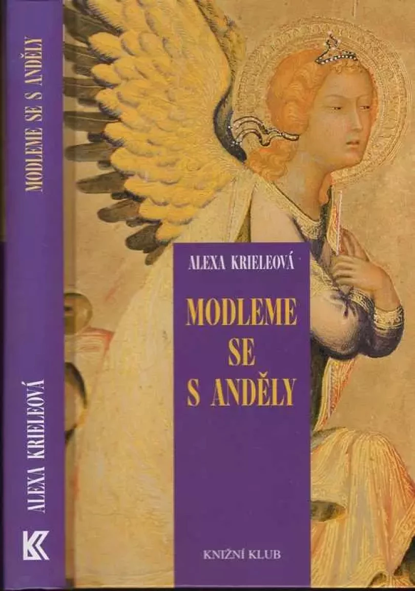 Modleme se s anděly (Alexa Kriele, 2008)
