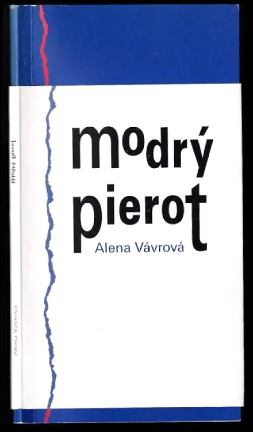 Levně Modrý Pierot, aneb, Poháry plné cherubínů PODPIS/AUTORSKÁ DEDIKACE- Alena Vávrová (Alena Vávrová, 2001)