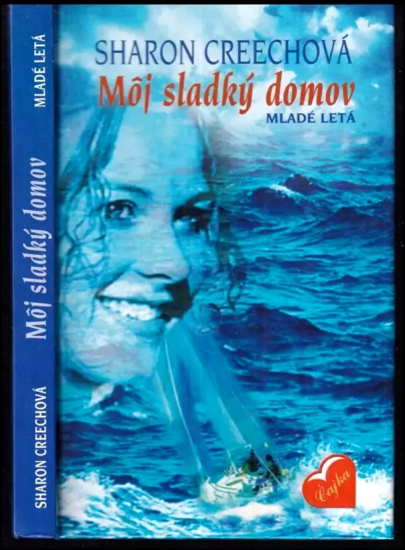 Levně Môj sladký domov (Sharon Creech, 2004)
