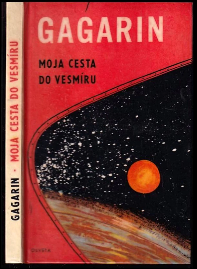 Levně Moja cesta do vesmíru (Jurij Aleksejevič Gagarin, 1961)