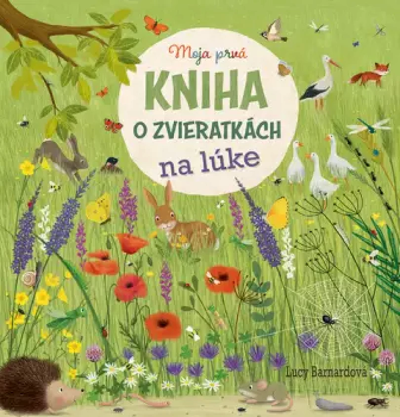 Levně Moja prvá kniha o zvieratkách na lúke (Katharina; Lotzová,, 2022)