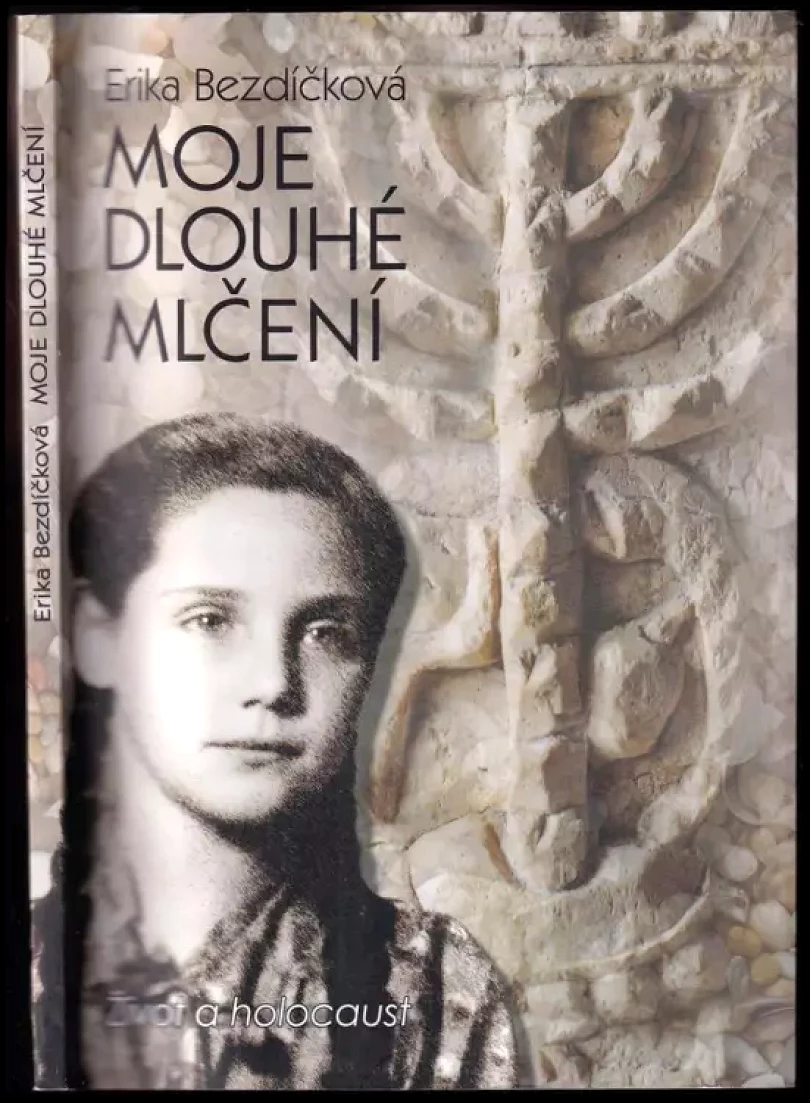 Levně Moje dlouhé mlčení (Erika Bezdíčková, 2010)