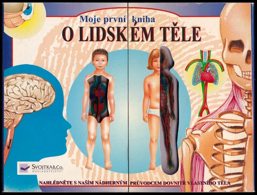 Levně Moje první kniha o lidském těle (, 2005)