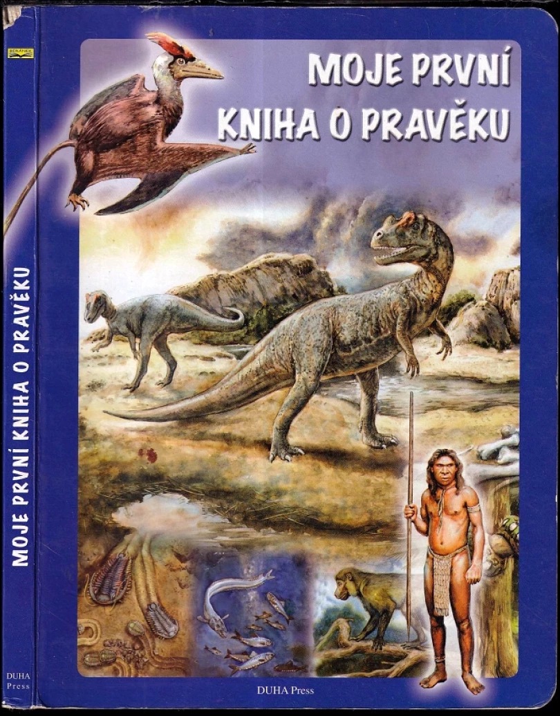 Levně Moje první kniha o pravěku (Libor Balák, 2008)