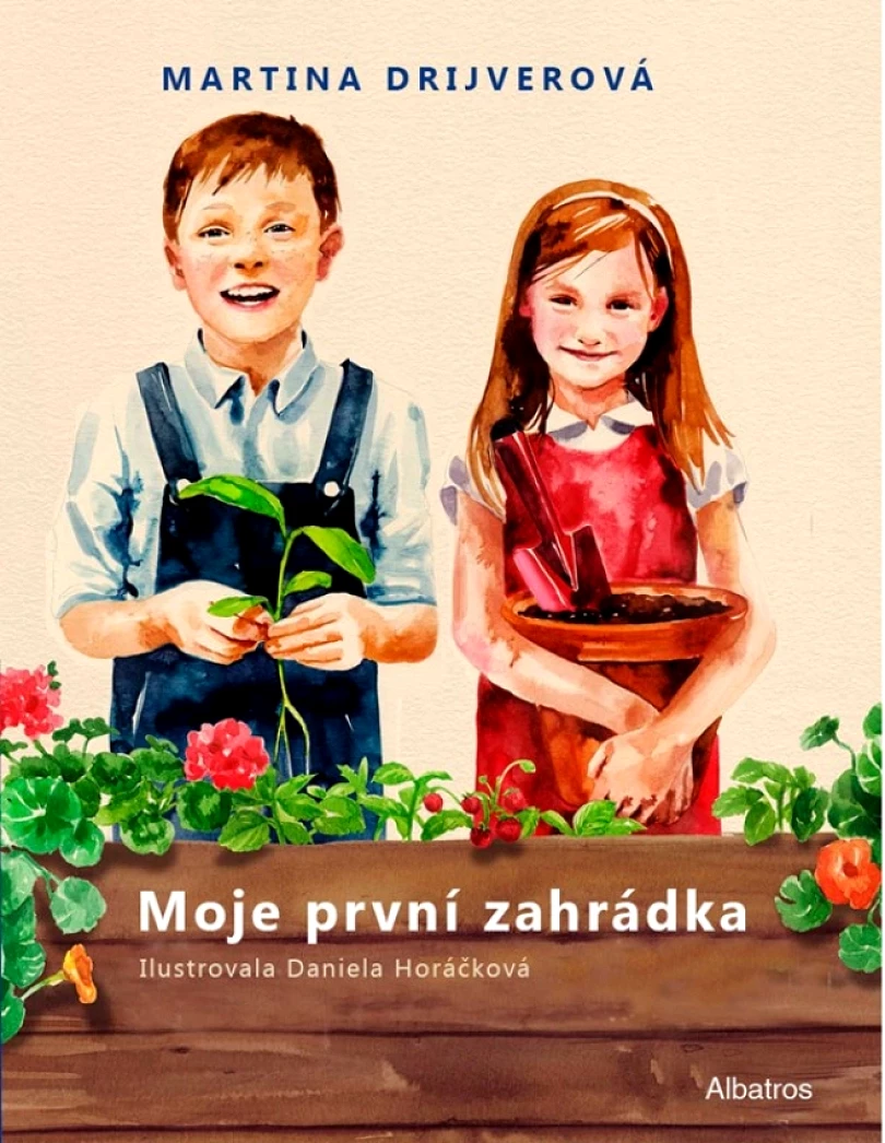 Levně Moje první zahrádka (Drijverová Martina, 2019)