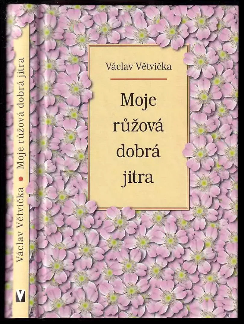 Moje růžová dobrá jitra (Václav Větvička, 2006)