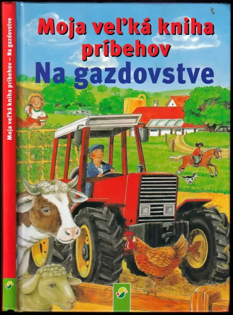 Levně Moje velká kniha příběhů Na statku (Ingrid Pabst, 2017)