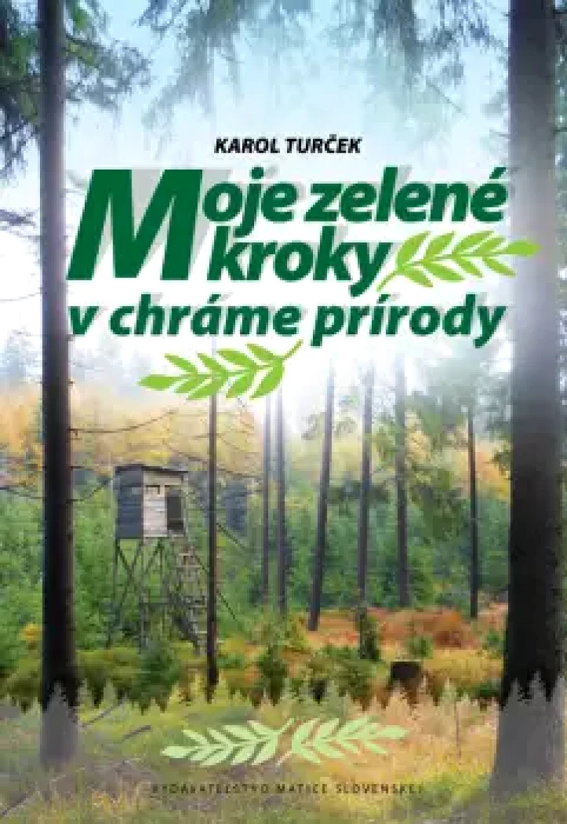 Moje zelené kroky v chráme prírody (Karol Turček, 2023)