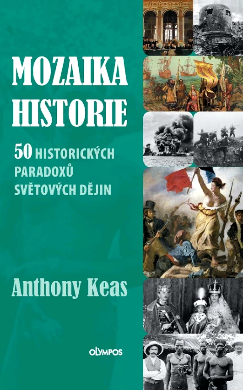 Levně Mozaika historie 50 historických paradoxů světových dějin (Anthony Keas,, 2026)