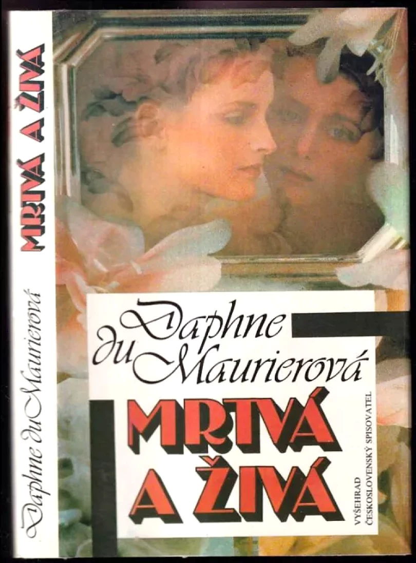 Mrtvá a živá (Daphne Du Maurier, 1991)