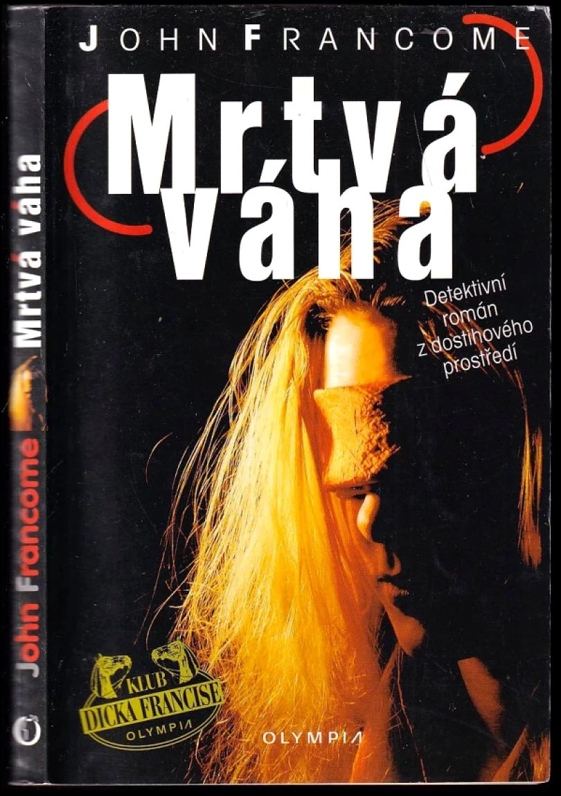 Levně Mrtvá váha (John Francome, 2002)
