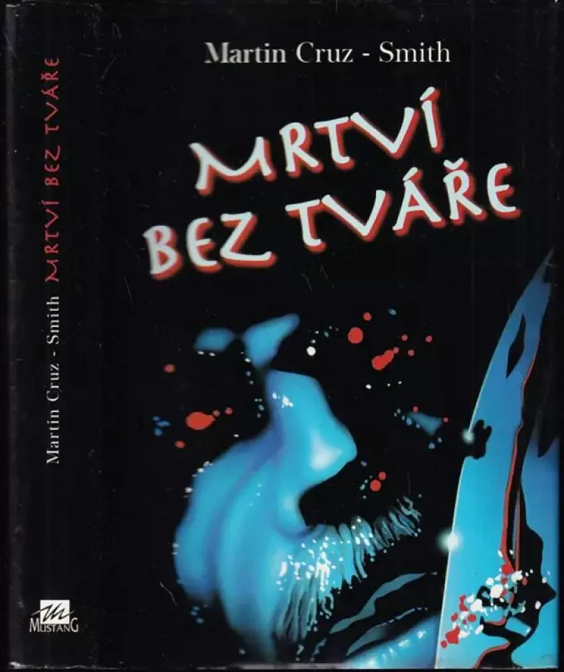 Levně Mrtví bez tváře (Martin Cruz-Smith, 1996)