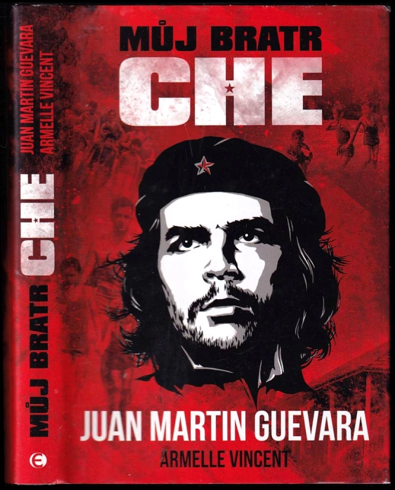 Levně Můj bratr Che (Juan Martin Guevara, 2017)