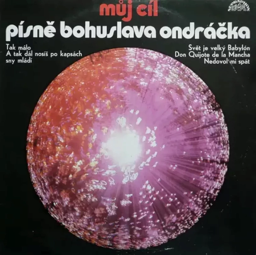 Levně Můj Cíl - Písně Bohuslava Ondráčka [IV] (Various, 1974)
