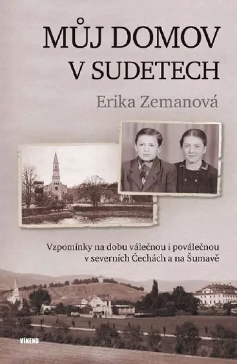 Levně Můj domov v Sudetech (Erika Zemanová, 2019)