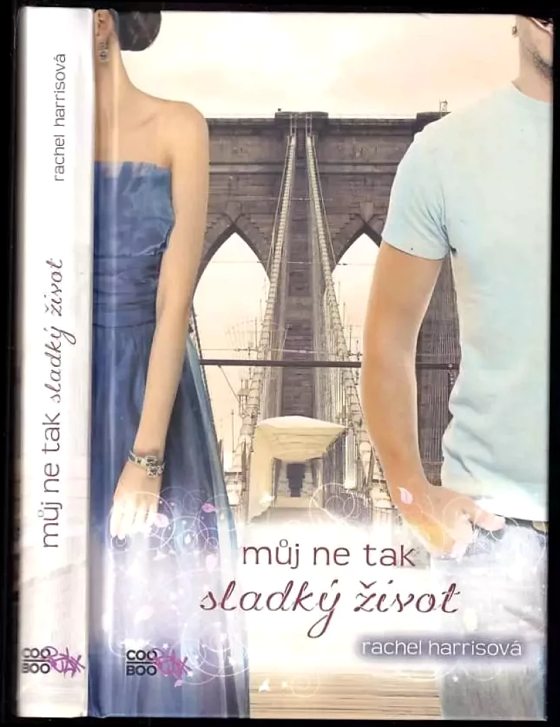 Levně Můj ne tak sladký život (Rachel Harris, 2015)