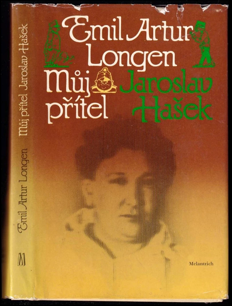 Levně Můj přítel Jaroslav Hašek (Emil Artur Longen, 1983)