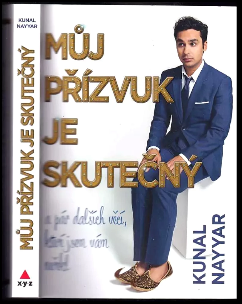 Můj přízvuk je skutečný a pár dalších věcí, které jsem vám neřekl (Kunal Nayyar, 2017)
