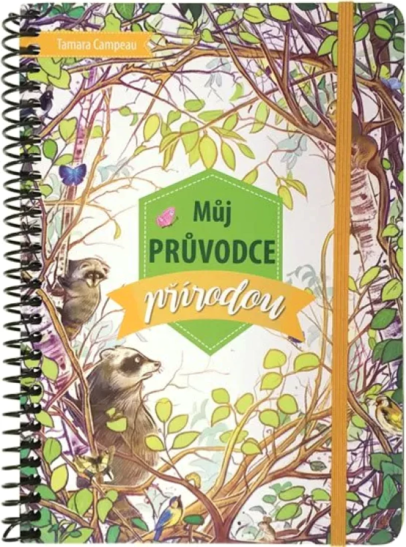Levně Můj průvodce přírodou (Tamara Campeau, 2019)