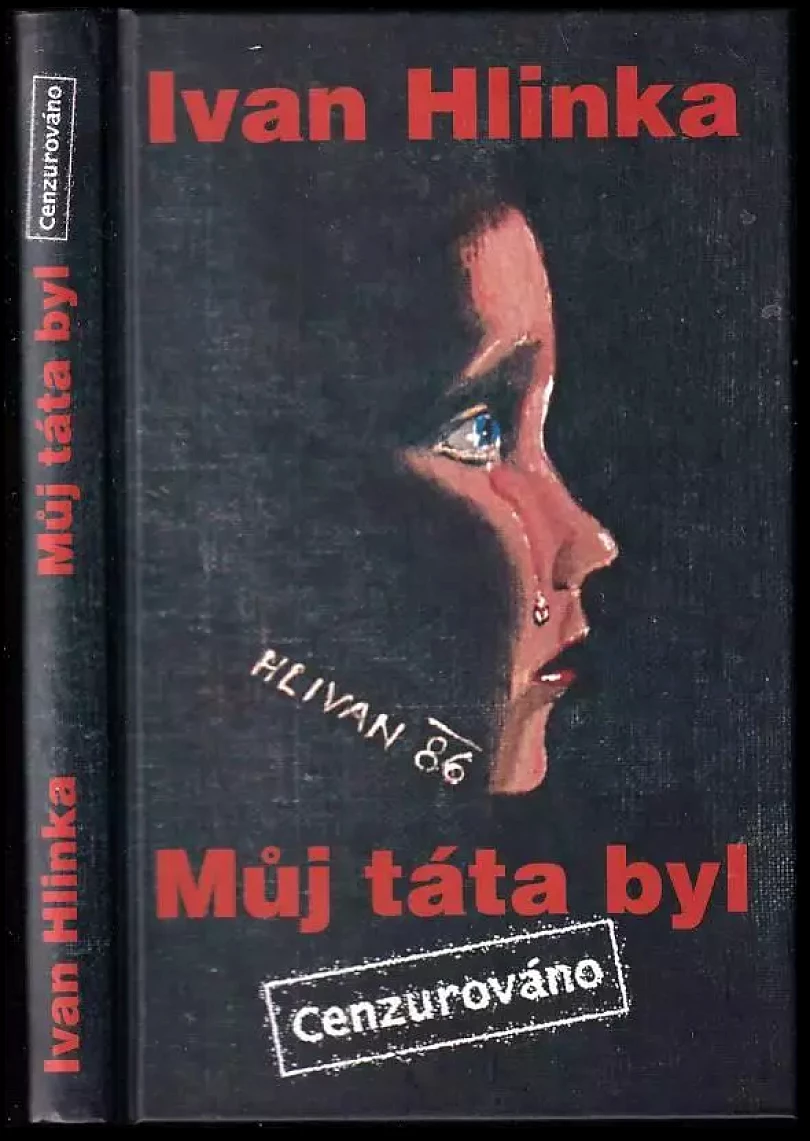 Můj táta byl : cenzurováno (Ivan Hlinka, 2006)