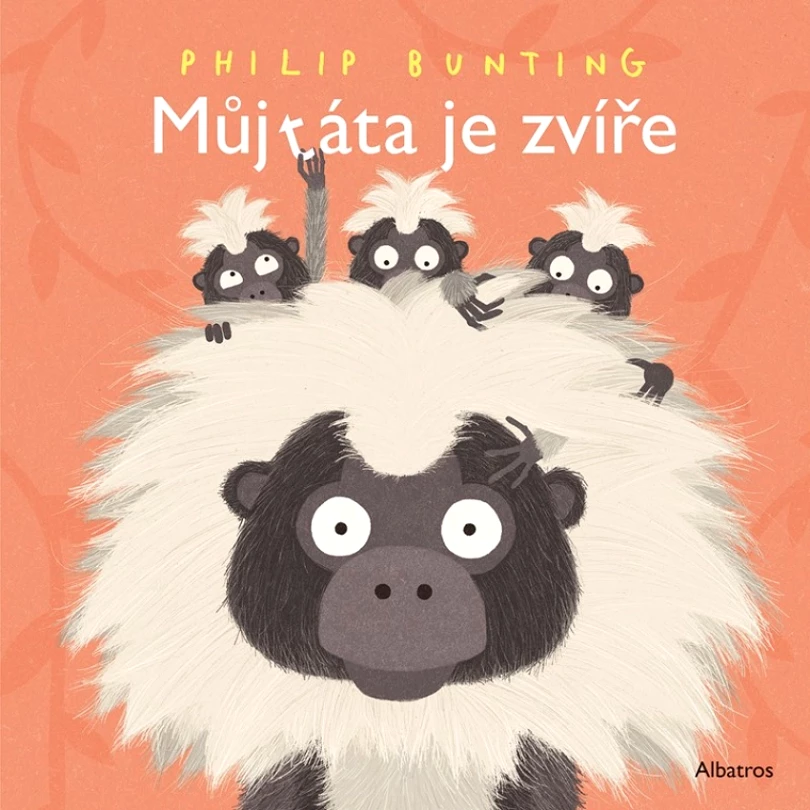 Levně Můj táta je zvíře (Philippa Bunting, 2021)