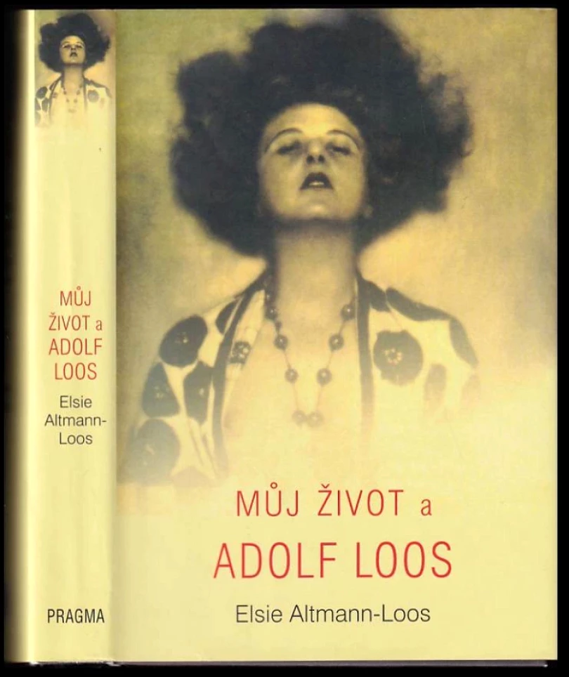 Můj život a Adolf Loos (Elsie Altmann Loos, 2014)