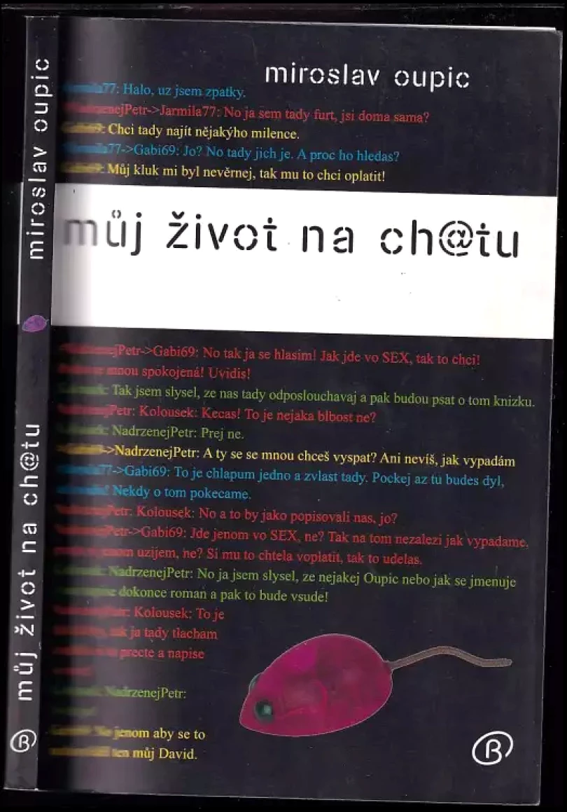 Můj život na ch@tu (Miroslav Oupic, 2007)