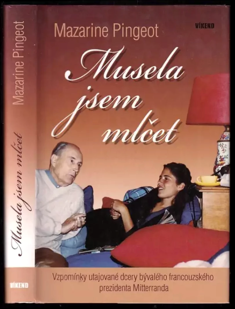 Musela jsem mlčet (Mazarine Pingeot, 2009)