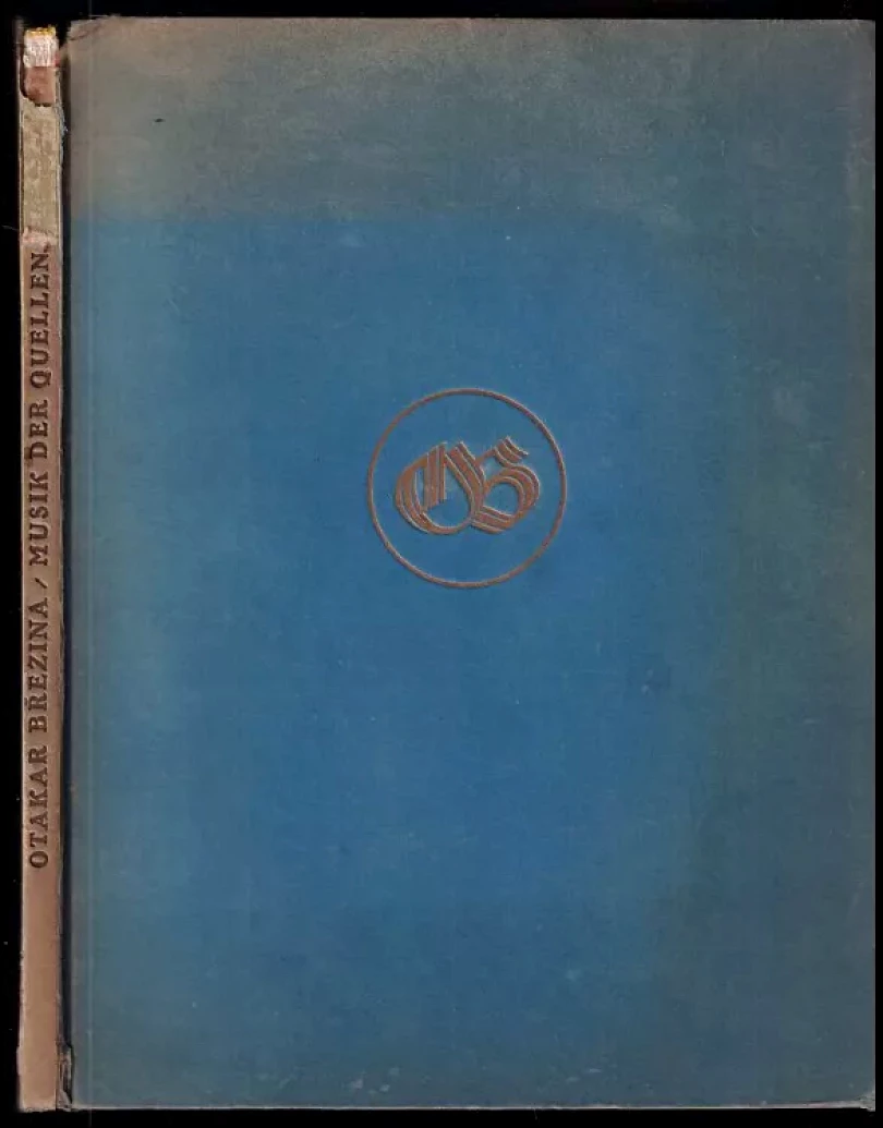 Musik der Quellen - Aus dem Tschechischen übertragen von Emil Saudek unter Mitwirkung von Franz Werfel (Otokar Březina, 1923)