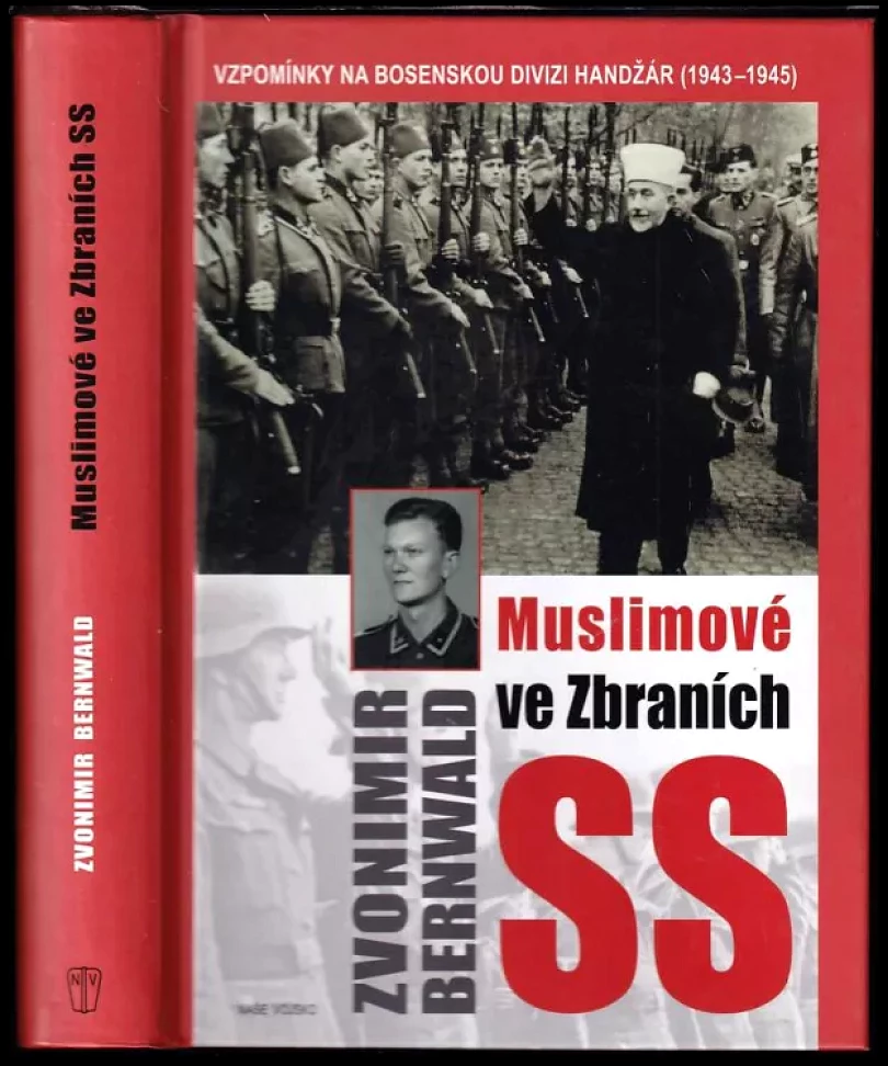 Muslimové ve Zbraních SS (Zvonimir Bernwald, 2021)