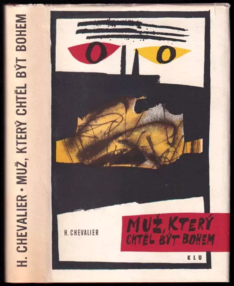 Levně Muž, který chtěl být bohem (Haakon Chevalier, 1963)