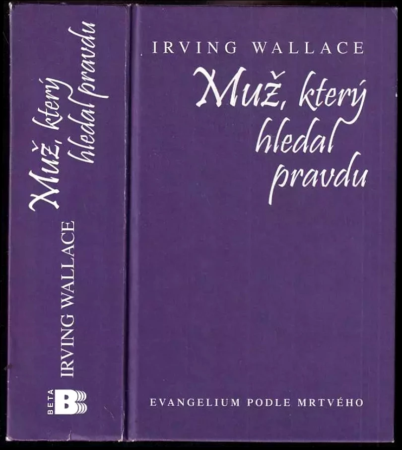 Levně Muž, který hledal pravdu : evangelium podle mrtvého (Irving Wallace, 2006)