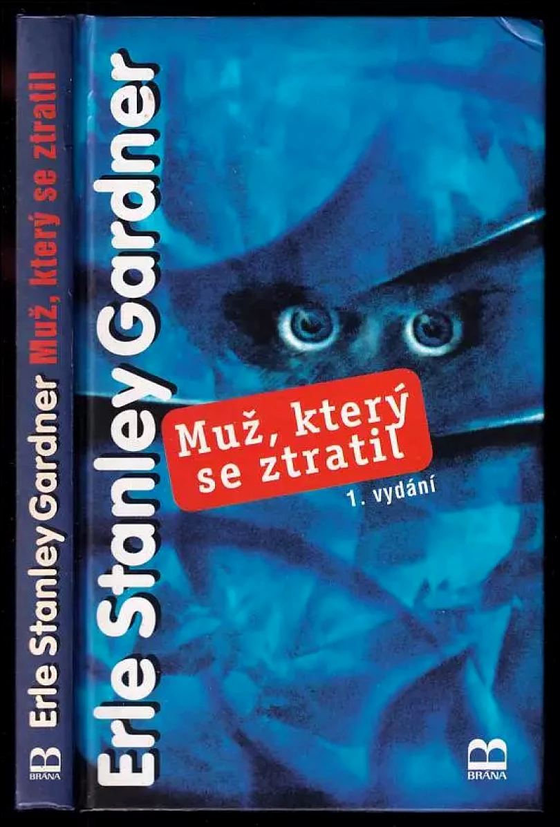 Levně Muž, který se ztratil (Erle Stanley Gardner, 2000)