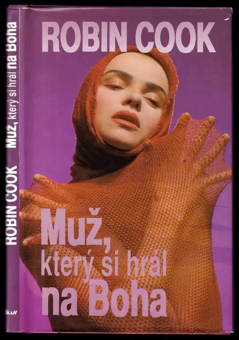 Levně Muž, který si hrál na Boha (Robin Cook, 1992)