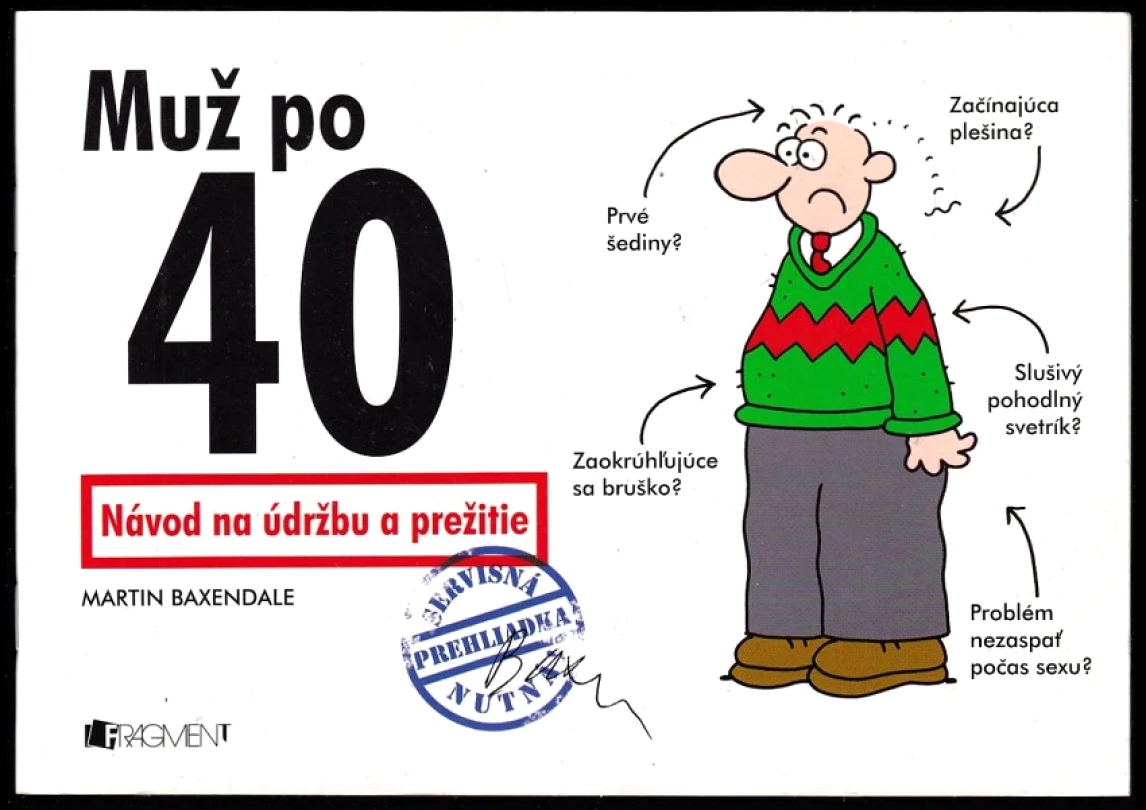 Levně Muž po 40 (Martin Baxendale, 2005)