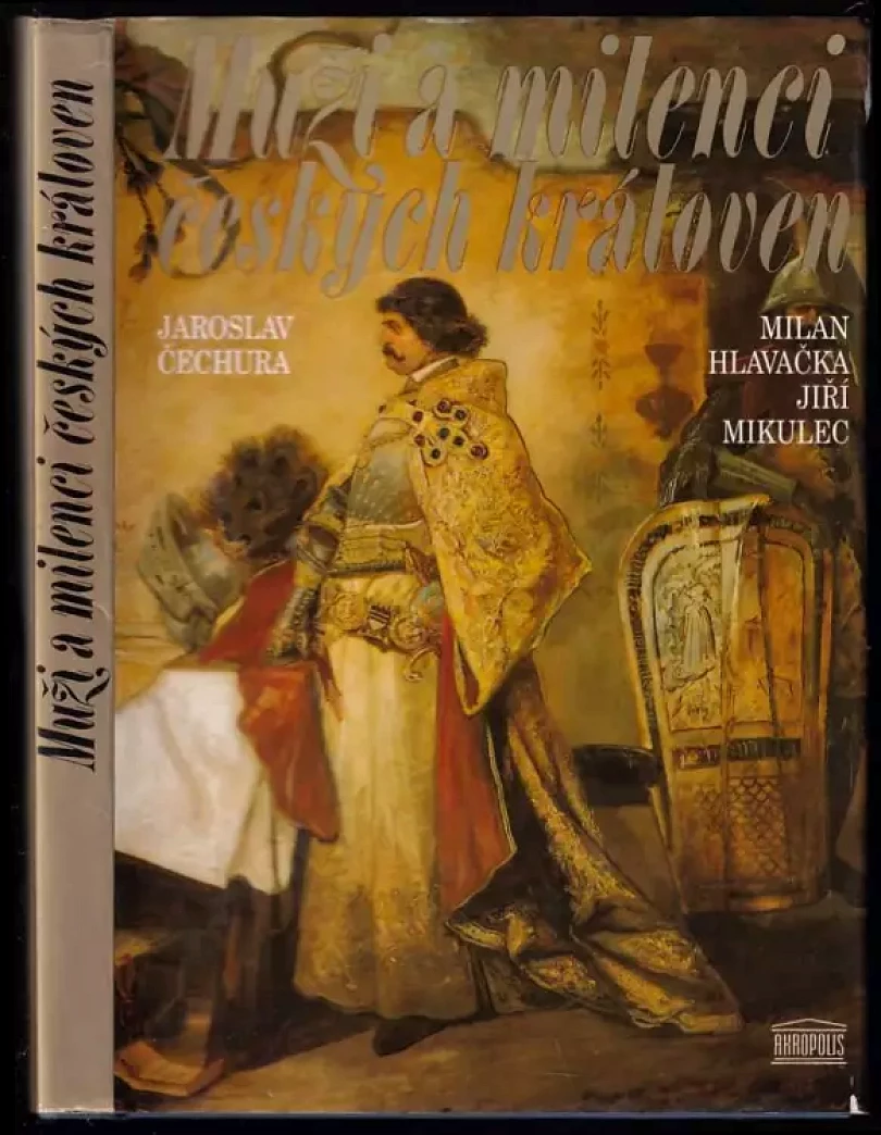 Levně Muži a milenci českých královen (Jiří Mikulec, 1994)