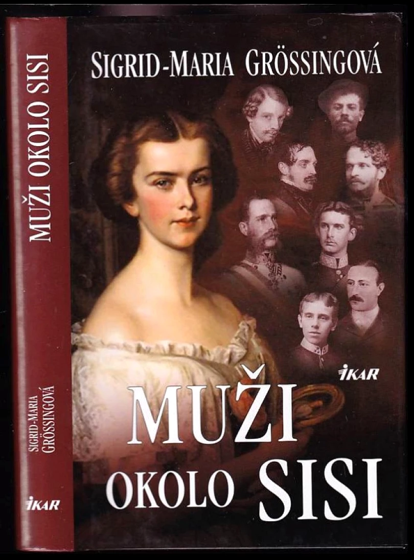 Muži okolo Sisi (Sigrid-Maria Größing, 2010)